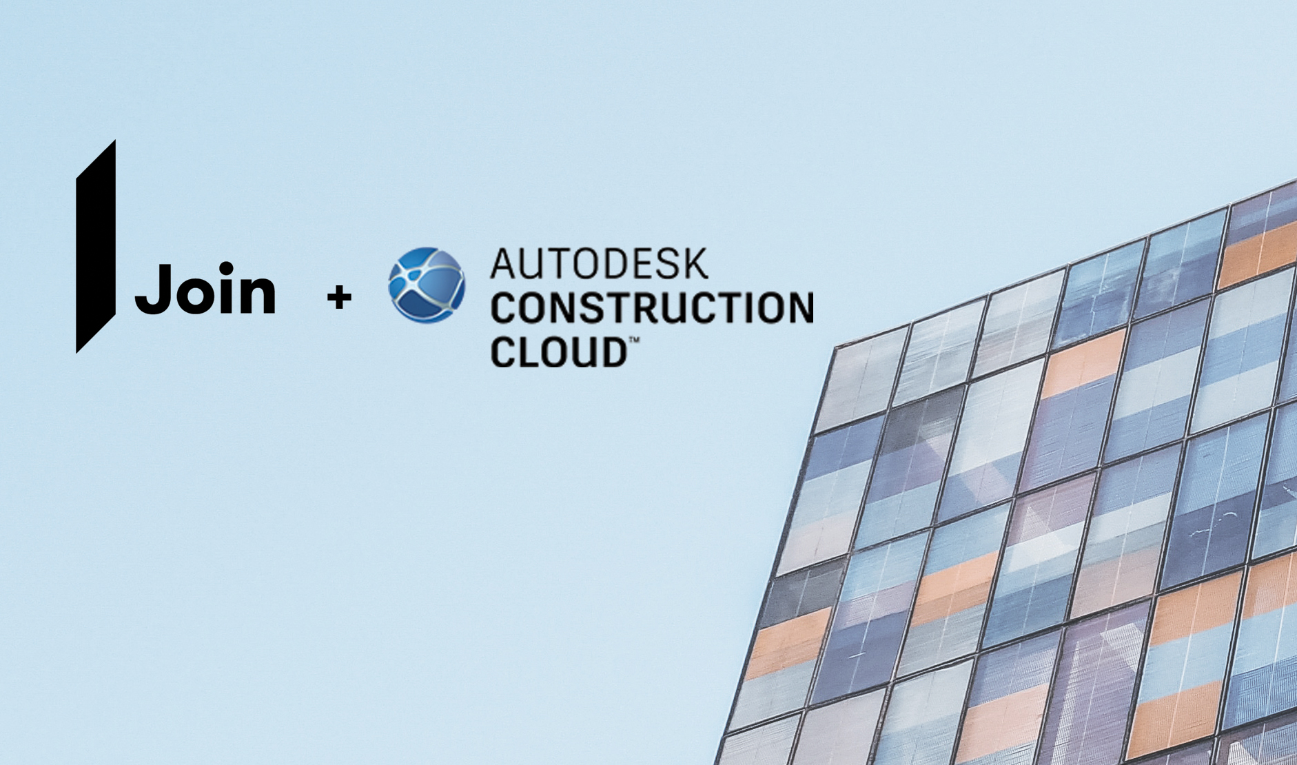Join + Autodesk Construction Cloud logo against a building facade and blue sky.