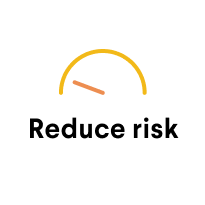 Reduce risk